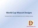 Rejected World Cup mascot ideas